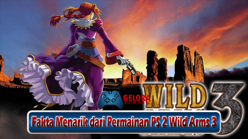 Fakta Menarik dari Permainan PS 2 Wild Arms 3