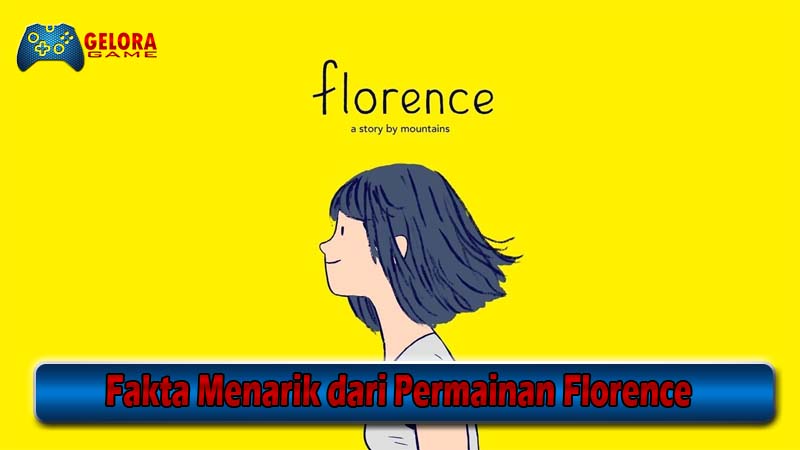 Fakta Menarik dari Permainan Florence