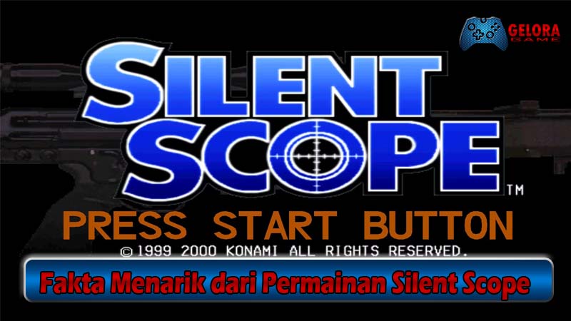 Fakta Menarik dari Permainan Silent Scope